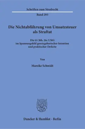 Schmidt |  Die Nichtabführung von Umsatzsteuer als Straftat | eBook | Sack Fachmedien