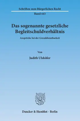 Ulshöfer |  Das sogenannte gesetzliche Begleitschuldverhältnis | eBook | Sack Fachmedien