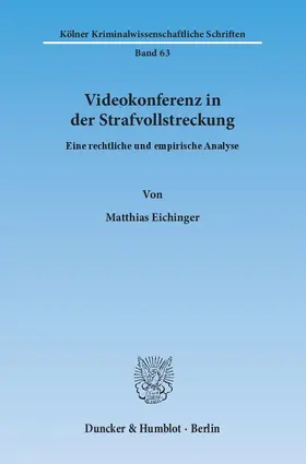 Eichinger |  Videokonferenz in der Strafvollstreckung | eBook | Sack Fachmedien