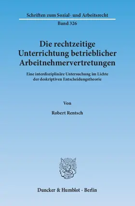 Rentsch |  Die rechtzeitige Unterrichtung betrieblicher Arbeitnehmervertretungen | eBook | Sack Fachmedien