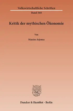 Asjoma |  Kritik der mythischen Ökonomie | eBook | Sack Fachmedien