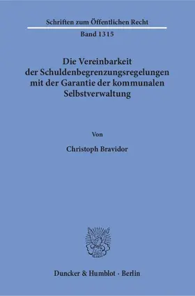 Bravidor |  Die Vereinbarkeit der Schuldenbegrenzungsregelungen mit der Garantie der kommunalen Selbstverwaltung | eBook | Sack Fachmedien