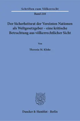 Kloke |  Der Sicherheitsrat der Vereinten Nationen als Weltgesetzgeber – eine kritische Betrachtung aus völkerrechtlicher Sicht. | eBook | Sack Fachmedien