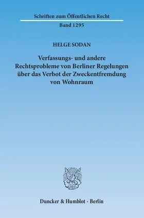 Sodan |  Verfassungs- und andere Rechtsprobleme von Berliner Regelungen über das Verbot der Zweckentfremdung von Wohnraum | eBook | Sack Fachmedien