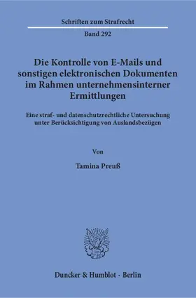 Preuß |  Die Kontrolle von E-Mails und sonstigen elektronischen Dokumenten im Rahmen unternehmensinterner Ermittlungen | eBook | Sack Fachmedien