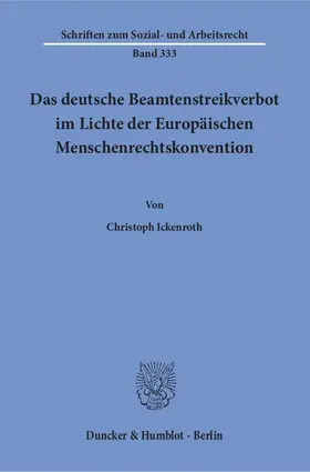 Ickenroth |  Das deutsche Beamtenstreikverbot im Lichte der Europäischen Menschenrechtskonvention | eBook | Sack Fachmedien