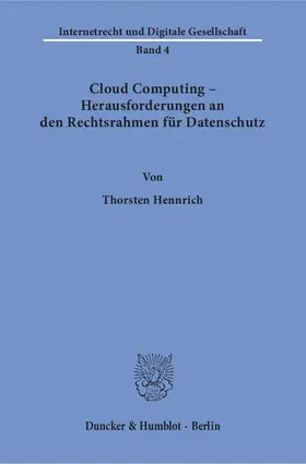Hennrich |  Cloud Computing – Herausforderungen an den Rechtsrahmen für Datenschutz. | eBook | Sack Fachmedien