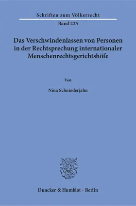 Schniederjahn |  Das Verschwindenlassen von Personen in der Rechtsprechung internationaler Menschenrechtsgerichtshöfe | eBook | Sack Fachmedien