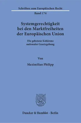 Philipp | Systemgerechtigkeit bei den Marktfreiheiten der Europäischen Union | E-Book | sack.de