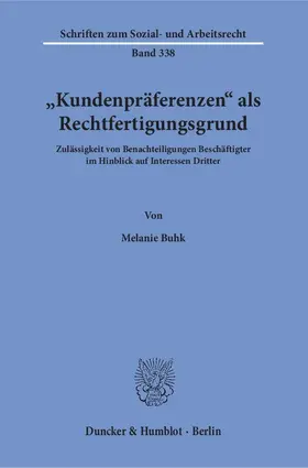 Buhk |  "Kundenpräferenzen" als Rechtfertigungsgrund. | eBook | Sack Fachmedien