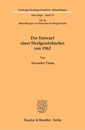 Timm | Der Entwurf eines Strafgesetzbuches von 1962 | E-Book | sack.de