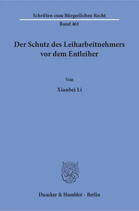 Li |  Der Schutz des Leiharbeitnehmers vor dem Entleiher | eBook | Sack Fachmedien
