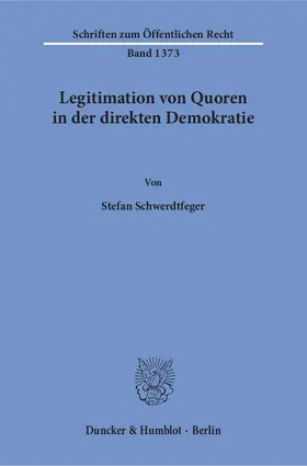 Schwerdtfeger |  Legitimation von Quoren in der direkten Demokratie | eBook | Sack Fachmedien