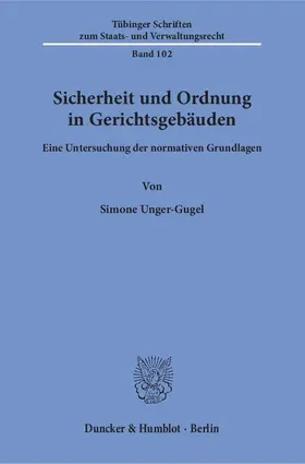 Unger-Gugel |  Sicherheit und Ordnung in Gerichtsgebäuden | eBook | Sack Fachmedien