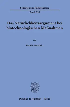 Rostalski | Das Natürlichkeitsargument bei biotechnologischen Maßnahmen. | E-Book | sack.de