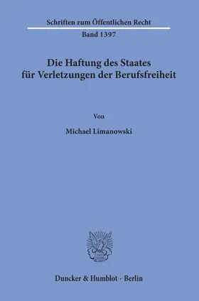 Limanowski |  Die Haftung des Staates für Verletzungen der Berufsfreiheit | eBook | Sack Fachmedien