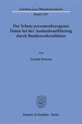 Siemsen |  Der Schutz personenbezogener Daten bei der Auslandsaufklärung durch Bundeswehrsoldaten. | eBook | Sack Fachmedien