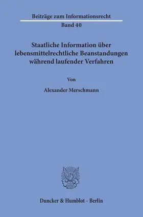 Merschmann |  Staatliche Information über lebensmittelrechtliche Beanstandungen während laufender Verfahren. | eBook | Sack Fachmedien