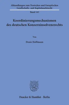 Hoffmann | Koordinierungsmechanismen des deutschen Konzerninsolvenzrechts | E-Book | sack.de