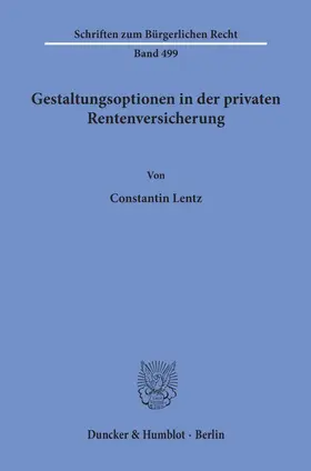 Lentz |  Gestaltungsoptionen in der privaten Rentenversicherung | eBook | Sack Fachmedien