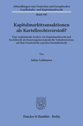 Goldmann |  Kapitalmarkttransaktionen als Kartellrechtsverstoß? | eBook | Sack Fachmedien