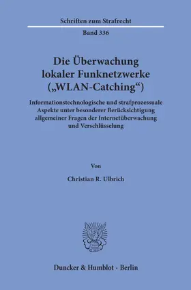 Ulbrich |  Die Überwachung lokaler Funknetzwerke ("WLAN-Catching"). | eBook | Sack Fachmedien