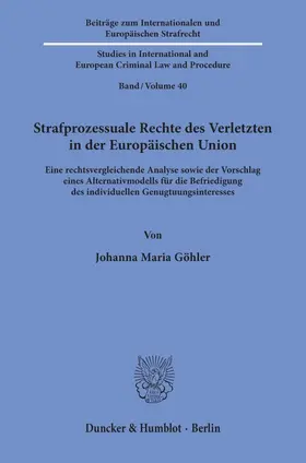 Göhler |  Strafprozessuale Rechte des Verletzten in der Europäischen Union. | eBook | Sack Fachmedien