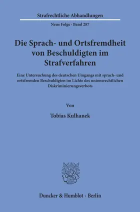 Kulhanek | Die Sprach- und Ortsfremdheit von Beschuldigten im Strafverfahren. | E-Book | sack.de