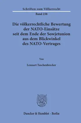 Taschenbrecker |  Die völkerrechtliche Bewertung der NATO-Einsätze seit dem Ende der Sowjetunion aus dem Blickwinkel des NATO-Vertrages. | eBook | Sack Fachmedien