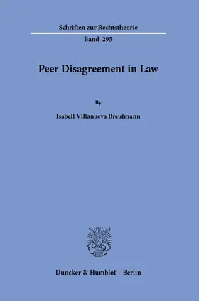 Villanueva Breulmann |  Peer Disagreement in Law. | eBook | Sack Fachmedien