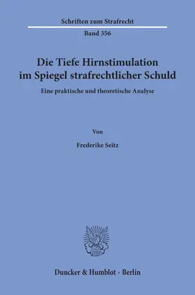 Seitz | Die Tiefe Hirnstimulation im Spiegel strafrechtlicher Schuld. | E-Book | sack.de