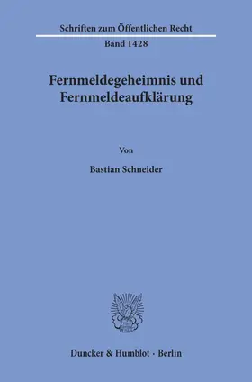 Schneider |  Fernmeldegeheimnis und Fernmeldeaufklärung. | eBook | Sack Fachmedien