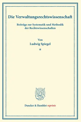Spiegel | Die Verwaltungsrechtswissenschaft. | E-Book | sack.de
