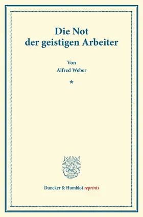 Weber |  Die Not der geistigen Arbeiter | eBook | Sack Fachmedien
