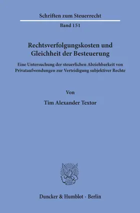 Textor |  Rechtsverfolgungskosten und Gleichheit der Besteuerung. | eBook | Sack Fachmedien