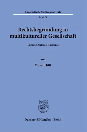 Hiltl |  Rechtsbegründung in multikultureller Gesellschaft. | eBook | Sack Fachmedien