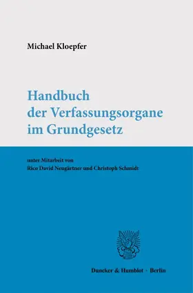 Kloepfer |  Handbuch der Verfassungsorgane im Grundgesetz. | eBook | Sack Fachmedien