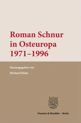 Kilian |  Roman Schnur in Osteuropa 1971–1996. | eBook | Sack Fachmedien