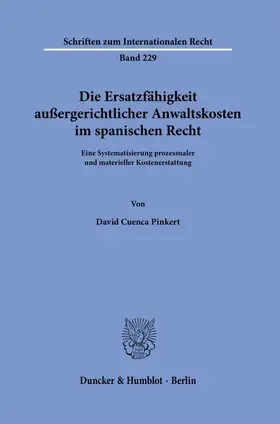 Cuenca Pinkert | Die Ersatzfähigkeit außergerichtlicher Anwaltskosten im spanischen Recht. | E-Book | sack.de