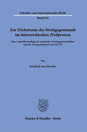 Kieweler |  Zur Dichotomie des Streitgegenstands im österreichischen Zivilprozess. | eBook | Sack Fachmedien
