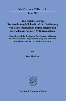 Abraham |  Eine gerichtsförmige Rechtsschutzmöglichkeit bei der Verletzung von Menschenrechten durch Streitkräfte in friedenssichernden Militäreinsätzen. | eBook | Sack Fachmedien