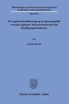 Piroth | Die Legitimationsübertragung im Spannungsfeld zwischen legitimen Aktionärsinteressen und Beteiligungstransparenz. | E-Book | sack.de