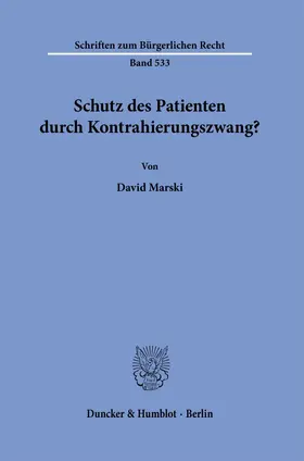 Marski |  Schutz des Patienten durch Kontrahierungszwang? | eBook | Sack Fachmedien
