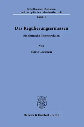Garstecki |  Das Regulierungsermessen. | eBook | Sack Fachmedien