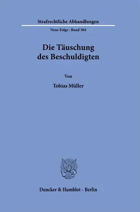 Müller |  Die Täuschung des Beschuldigten. | eBook | Sack Fachmedien