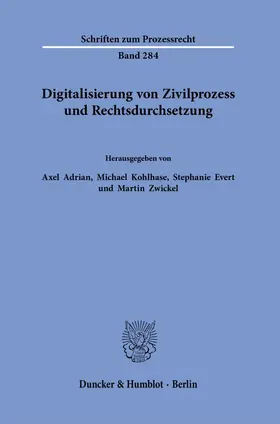 Evert / Zwickel / Adrian |  Digitalisierung von Zivilprozess und Rechtsdurchsetzung. | eBook | Sack Fachmedien