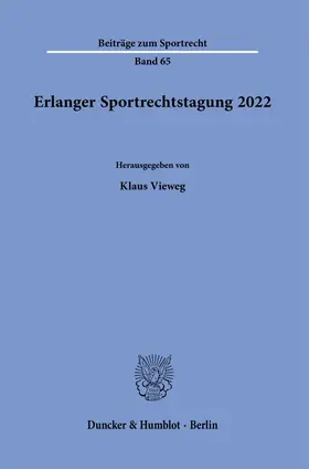 Vieweg |  Erlanger Sportrechtstagung 2022. | eBook | Sack Fachmedien