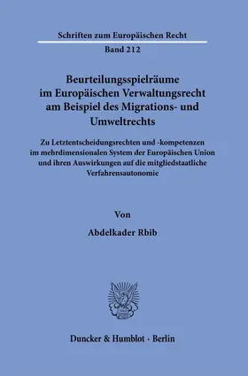 Rbib |  Beurteilungsspielräume im Europäischen Verwaltungsrecht am Beispiel des Migrations- und Umweltrechts. | eBook | Sack Fachmedien
