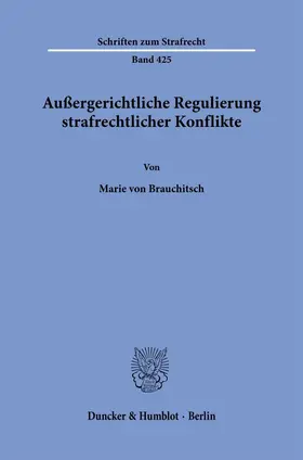 Brauchitsch | Außergerichtliche Regulierung strafrechtlicher Konflikte. | E-Book | sack.de