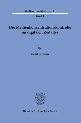 Braun | Die Medienkonzentrationskontrolle im digitalen Zeitalter. | E-Book | sack.de